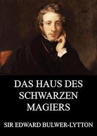 Das Haus des schwarzen Magiers - Edward Bulwer Lytton - E-Book