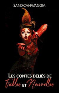 Les contes déliés de fables et nouvelles. - Sand Canavaggia - E-Book