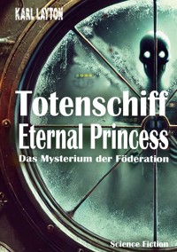 Totenschiff Eternal Princess - Karl Layton - E-Book