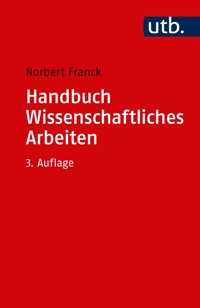 Handbuch Wissenschaftliches Arbeiten - Norbert Franck - E-Book