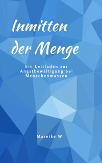 Inmitten der Menge - Mareike W. - E-Book