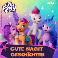 My Little Pony – Gute Nacht Geschichten - My Little Pony - Hörbuch
