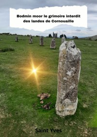 Bodmin moor le grimoire interdit des landes de Cornouaille - Saint Yves - E-Book