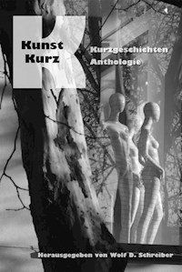 Kunst-Kurz - Wolf Schreiber (Hrsg.) - E-Book