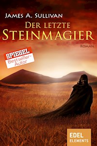 Der letzte Steinmagier - James A. Sullivan - E-Book