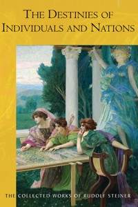 The Destinies of Individuals and Nations - Rudolf Steiner - E-Book