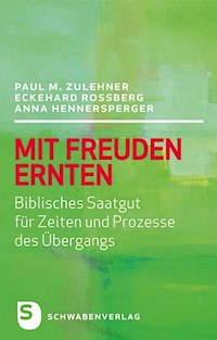 Mit Freuden ernten - Paul M. Zulehner - E-Book