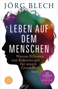 Leben auf dem Menschen - Jörg Blech - E-Book