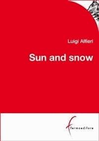 Sun and Snow - Luigi Alfieri - E-Book